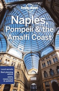 Lonely Planet Naples, Pompeii &; the Amalfi Coast (häftad)