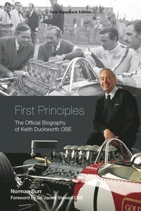 First Principles: The Official Biography of Keith Duckworth (häftad)