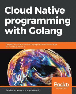 Cloud Native programming with Golang (häftad)