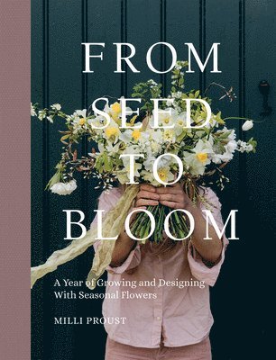 From Seed to Bloom (inbunden)