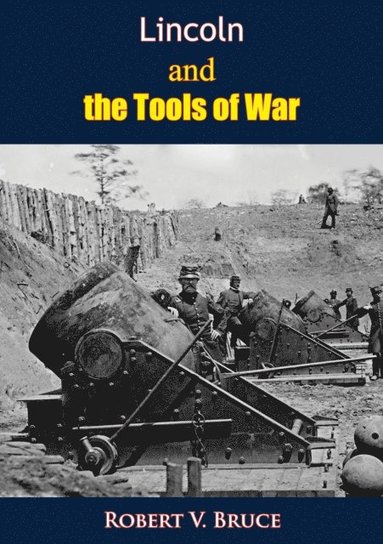Lincoln and the Tools of War (hftad)