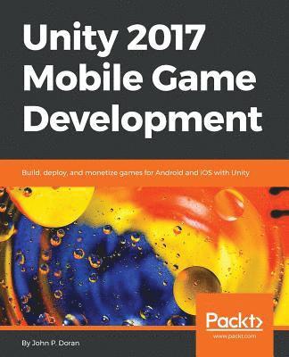 Unity 2017 Mobile Game Development (hftad)