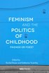 Feminism and the Politics of Childhood