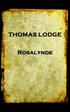 Thomas Lodge - Rosalynde: or, Euphues' Golden Legacy