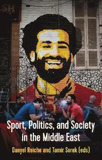 Sport, Politics, and Society In the Middle East (hftad)