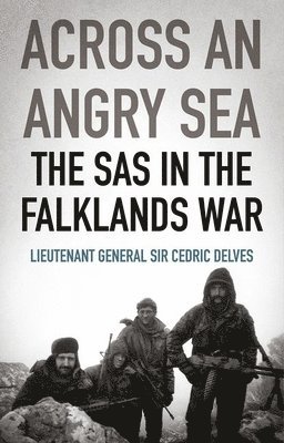 Across an Angry Sea: The SAS in the Falklands War (hftad)