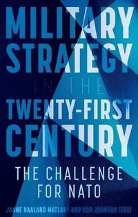 Military Strategy in the 21st Century (inbunden)