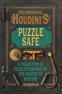 The Sensational Houdini's Puzzle Safe (inbunden)