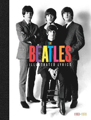 Beatles: The Illustrated Lyrics (inbunden)