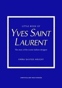 Little Book of Yves Saint Laurent (inbunden)