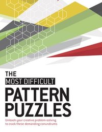 The Most Difficult Pattern Puzzles: Unleash Your Creative Problem-Solving to Crack These Demanding Conundrums (hftad)