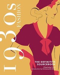1930s Fashion: The Definitive Sourcebook (inbunden)