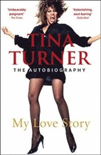 Tina Turner: My Love Story (Official Autobiography) (häftad)