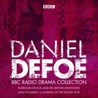 Daniel Defoe BBC Radio Drama Collection (ljudbok)