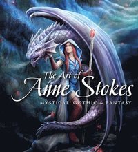 The Art of Anne Stokes (inbunden)