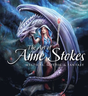 Art of Anne Stokes (inbunden)