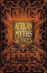 African Myths & Tales (inbunden)