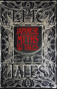 Japanese Myths &; Tales (inbunden)