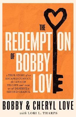 The Redemption of Bobby Love (inbunden)