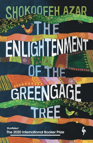 Enlightenment of the Greengage Tree: SHORTLISTED FOR THE INTERNATIONAL BOOKER PRIZE 2020 (hftad)