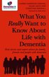 What You Really Want to Know About Life with Dementia