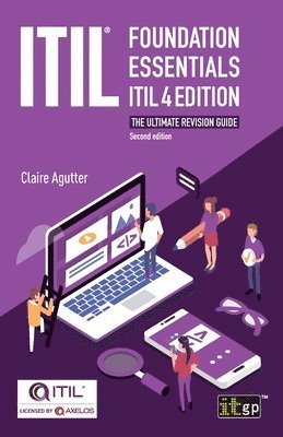 ITIL Foundation Essentials ITIL 4 Edition - The ultimate revision guide (inbunden)