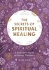 The Secrets of Spiritual Healing
