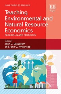 Teaching Environmental and Natural Resource Economics (inbunden)