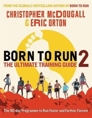 Born to Run 2: The Ultimate Training Guide (hftad)