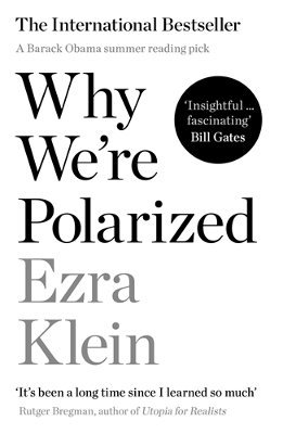 Why We're Polarized (h�ftad)