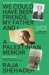 We Could Have Been Friends, My Father and I