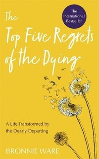 Top Five Regrets of the Dying (häftad)