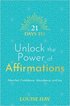 21 Days to Unlock the Power of Affirmations