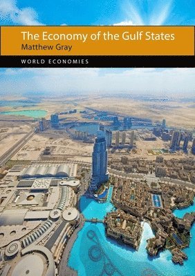 The Economy of the Gulf States (inbunden)