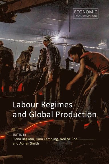 Labour Regimes and Global Production (inbunden)
