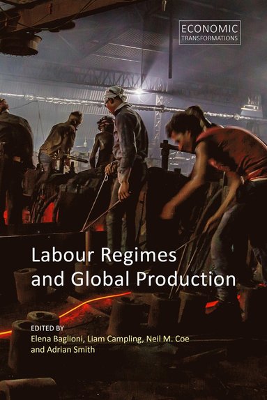 Labour Regimes and Global Production (inbunden)