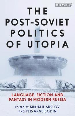 Post-Soviet Politics of Utopia (hftad)
