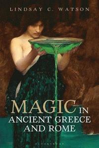 Magic in Ancient Greece and Rome (häftad)