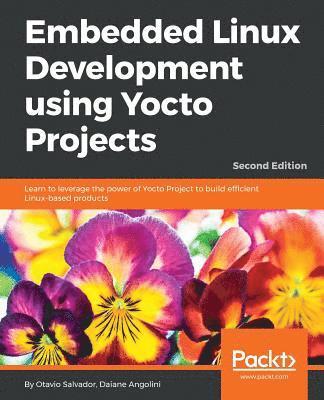 Embedded Linux Development using Yocto Projects (häftad)