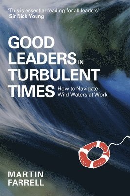 Good Leaders in Turbulent Times (häftad)