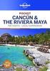 Lonely Planet Pocket Cancun &; the Riviera Maya