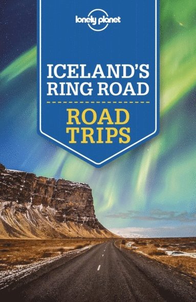 Lonely Planet Iceland's Ring Road (häftad)