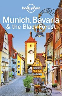 Lonely Planet Munich, Bavaria & the Black Forest (e-bok)