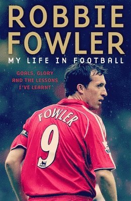 Robbie Fowler: My Life In Football (häftad)