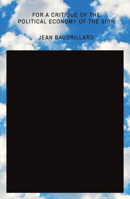 For a Critique of the Political Economy of the Sign (inbunden)