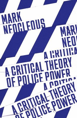 Critical Theory of Police Power (inbunden)