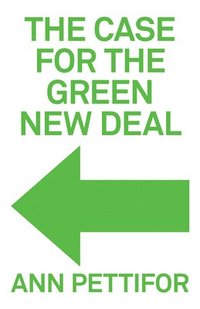 The Case for the Green New Deal (inbunden)