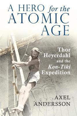 Hero for the Atomic Age (häftad)