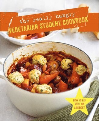 The Really Hungry Vegetarian Student Cookbook (inbunden)