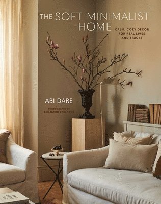 Soft Minimalist Home (inbunden)